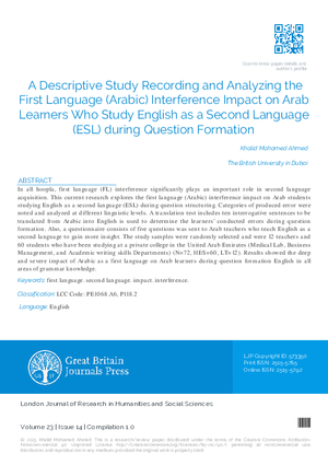 A Descriptive Study Recording and Analyzing the First Language (Arabic) Interference Impact on Arab Learners who Study English as a Second Language (ESL) During Question Formation